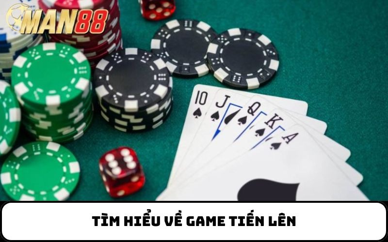 Tìm hiểu về game tiến lên