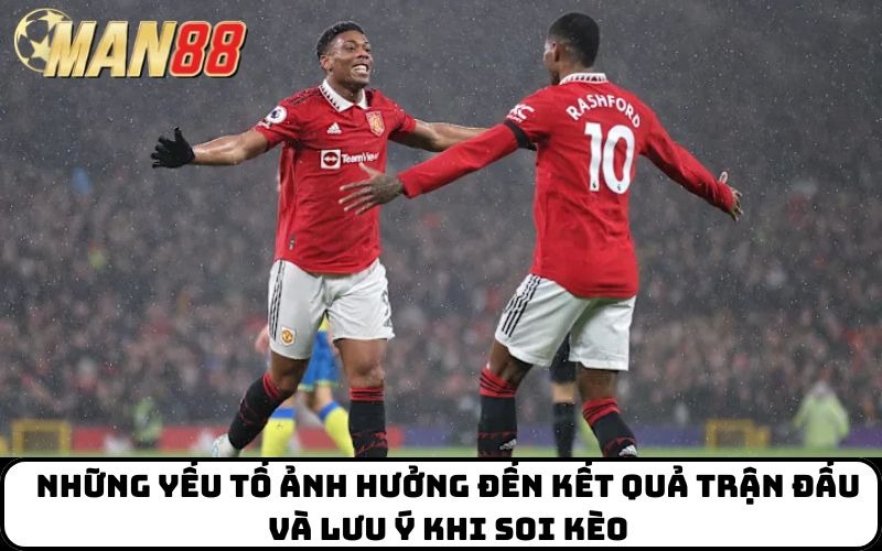 Những yếu tố ảnh hưởng đến kết quả trận đấu và lưu ý khi soi kèo