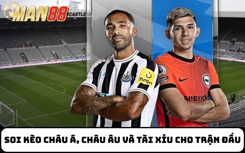 Soi kèo châu Á, châu Âu và Tài Xỉu cho trận đấu