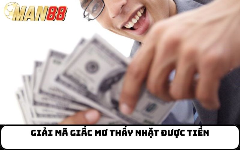 Giải mã giấc mơ thấy nhặt được tiền