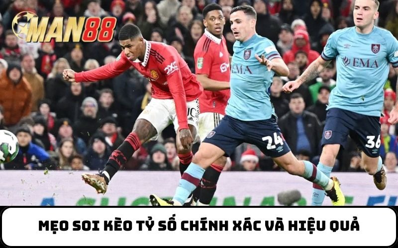 Mẹo soi kèo tỷ số chính xác và hiệu quả