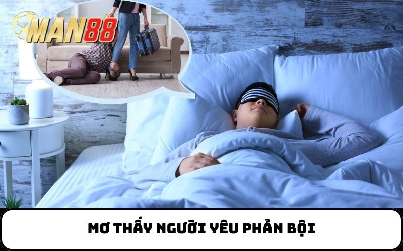 Mơ thấy người yêu phản bội