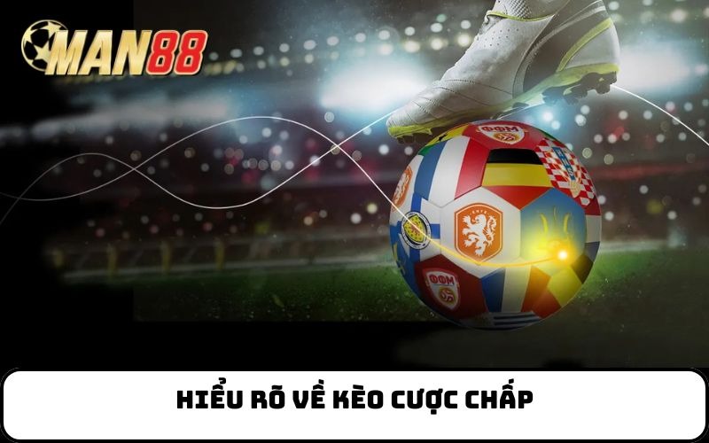 Hiểu Rõ Về Kèo Cược Chấp