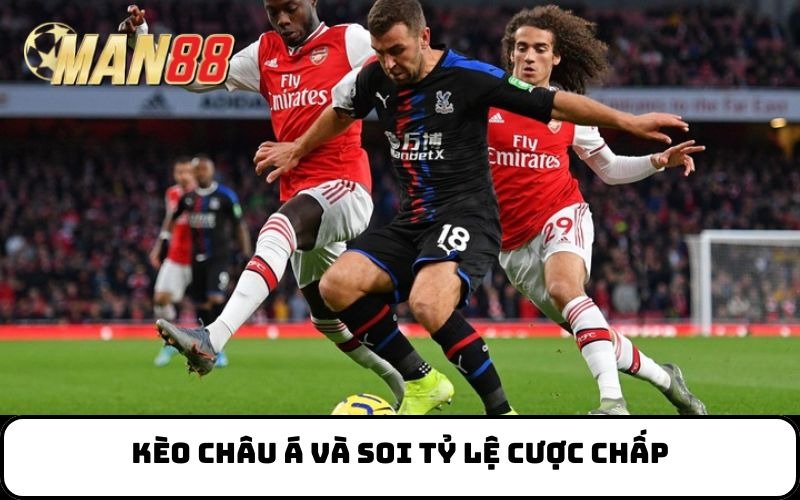 Kèo châu Á và soi tỷ lệ cược chấp